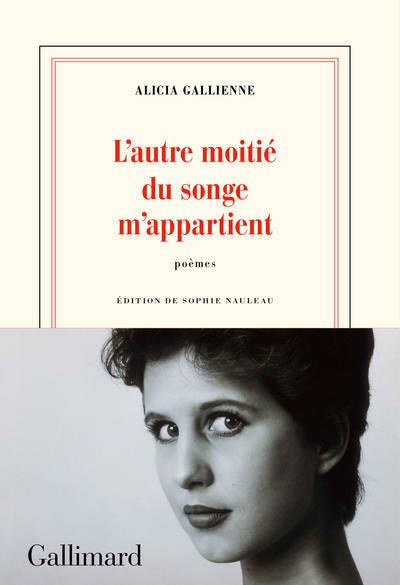 L'AUTRE MOITIÉ DU SONGE M'APPARTIENT | 9782072859281 | ALICIA GALLIENNE