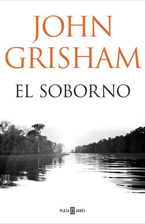 EL SOBORNO | 9788401018374 | JOHN GRISHAM