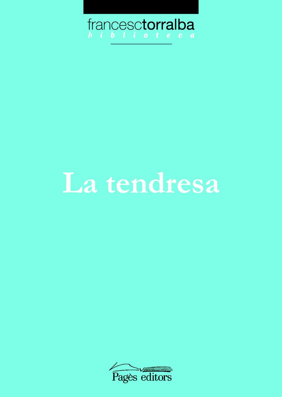 LA TENDRESA | 9788497795432 | TORRALBA ROSELLÓ, FRANCESC