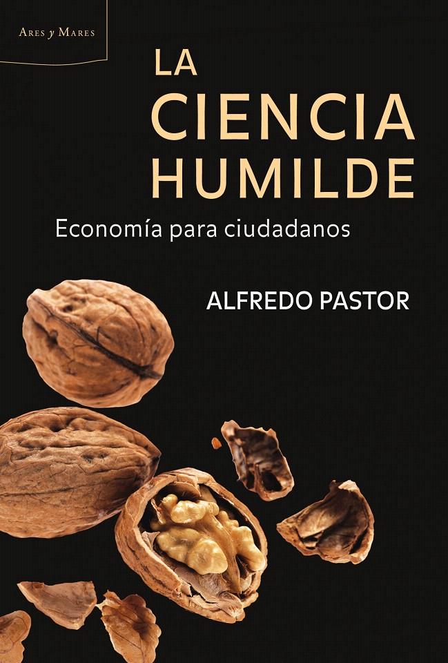 LA CIENCIA HUMILDE | 9788498921816 | ALFREDO PASTOR