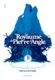 LE ROYAUME DE PIERRE D'ANGLE - L'ART DU NAUFRAGE | 9782812618048