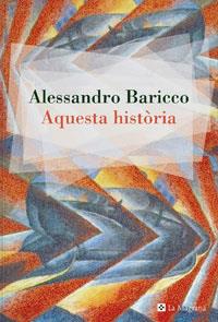 AQUESTA HISTORIA | 9788478719327 | BARICCO , ALESSANDRO