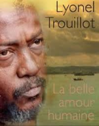 Cycle de littérature haïtienne : Ochan pou Ayiti! "La belle amour humaine" de Lyonel Trouillot - 