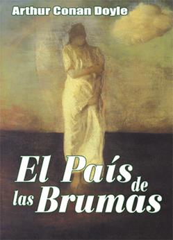 EL PAIS DE LAS BRUMAS | 9788495537577 | CONAN DOYLE, ARTHUR