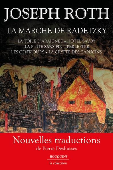 LA MARCHE DE RADETZKY - LA TOILE D'ARAIGNÉE - HÔTEL SAVOY - LA FUITE SANS FIN - PERLEFTER - LES CENT  | 9782221247716 | ROTH, JOSEPH