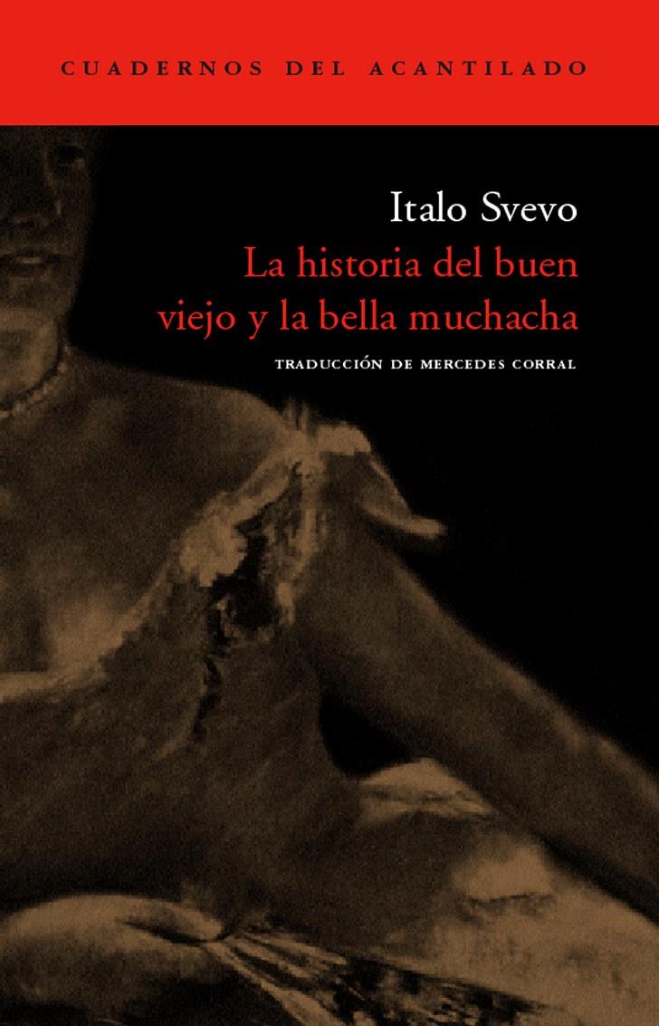 LA HISTORIA DEL BUEN VIEJO Y LA BELLA MUCHACHA | 9788496136601 | SVEVO, ITALO