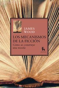 LOS MECANISMOS DE LA FICCIÓN | 9788424936105 | WOOD, JAMES