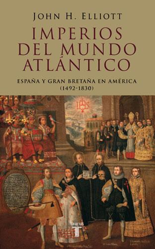 IMPERIOS DEL MUNDO ATLANTICO | 9788430606177 | ELLIOTT, JOHN HUXTABLE/ELLIOTT, JOHN H.