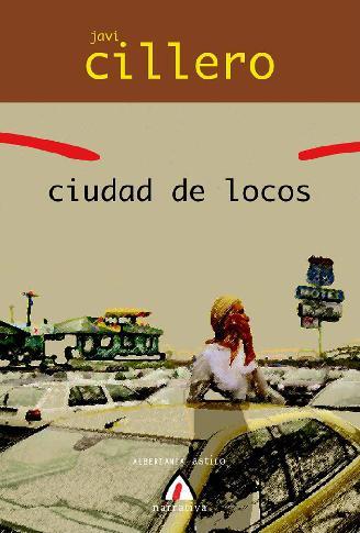 CIUDAD DE LOCOS | 9788496643918 | CILLERO, JAVI