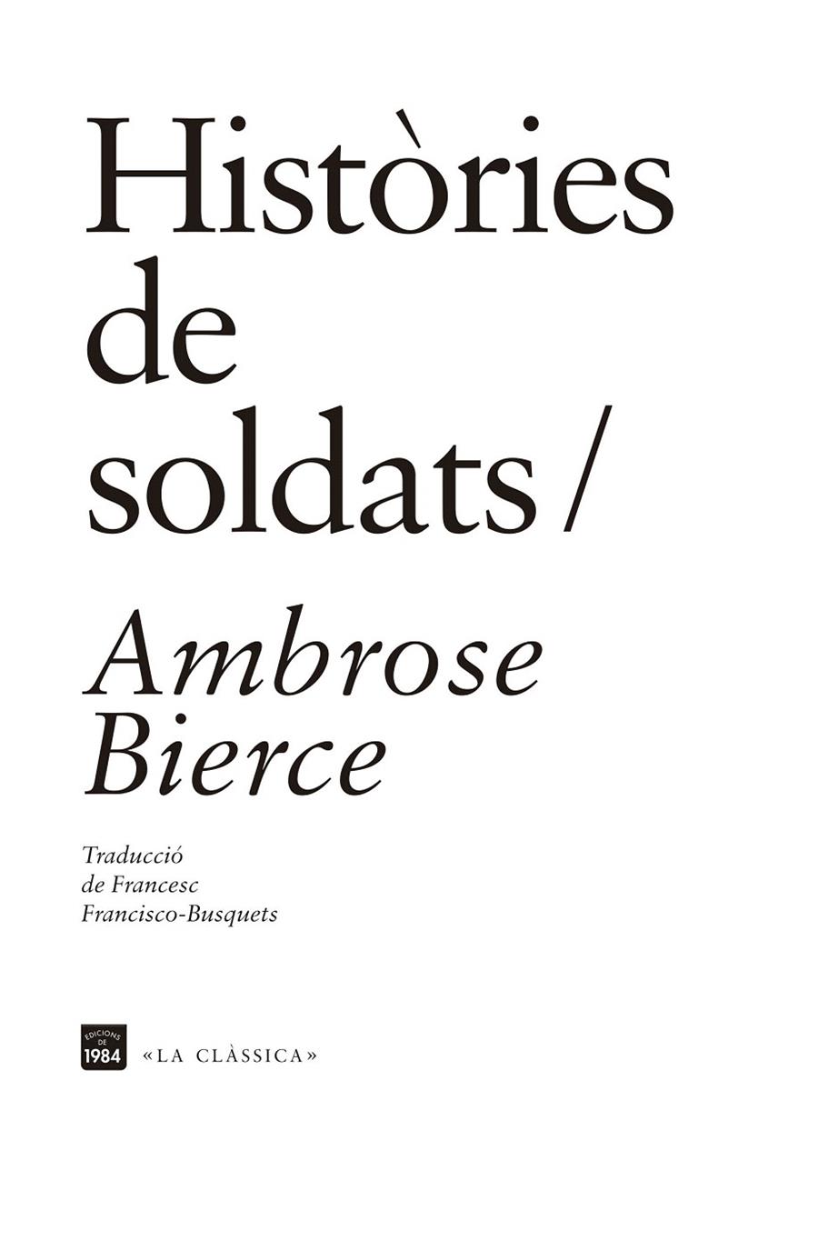 HISTÒRIES DE SOLDATS | 9788415835691 | BIERCE, AMBROSE