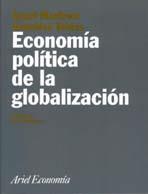 ECONOMÍA POLÍTICA DE LA GLOBALIZACIÓN | 9788434421561 | ÁNGEL MARTÍNEZ GONZÁLEZ-TABLAS