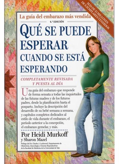 QUE SE PUEDE ESPERAR CUANDO SE ESTA ESP. 4/ED | 9788497990448 | MURKOFF, H. Y MAZEL, S.