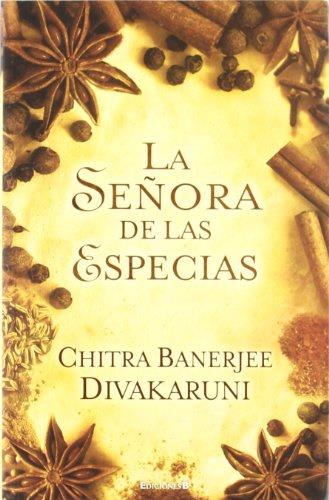 LA SEÑORA DE LAS ESPECIAS | 9788466649889 | DIVAKARUNI, CHITRA BANERJEE