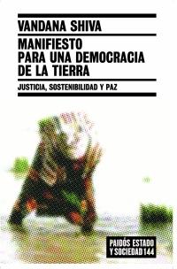 MANIFIESTO PARA UNA DEMOCRACIA DE LA TIERRA | 9788449319464 | VANDANA SHIVA