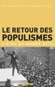 LE RETOUR DES POPULISMES - L'ÉTAT DU MONDE - ÉDITION 2019 | 9782348037436 | BERTRAND BADIE, DOMINIQUE VIDAL, COLLECTIF