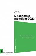 L'ÉCONOMIE MONDIALE 2023  | 9782348075773 | CENTRE D'ÉTUDES PROSPECTIVES ET D'INFORMATIONS INTERNATIONALES (FRANCE)