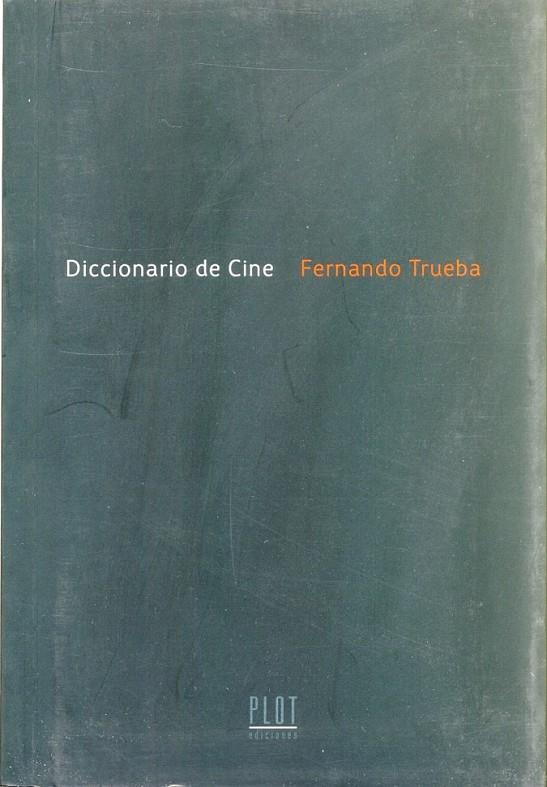DICCIONARIO DE CINE | 9788486702687 | TRUEBA, FERNANDO