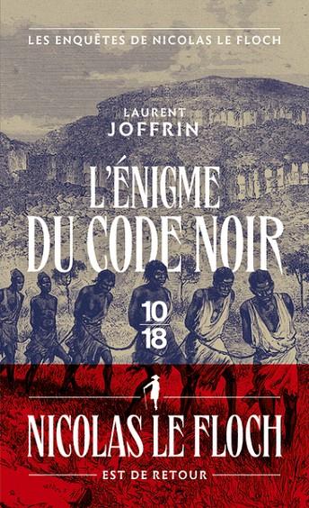 LES ENQUÊTES DE NICOLAS LE FLOCH - L'ÉNIGME DU CODE NOIR  | 9782264081964 | JOFFRIN, LAURENT
