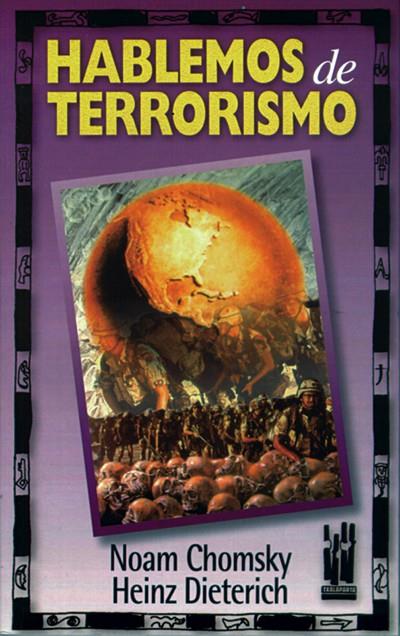 HABLEMOS DE TERRORISMO | 9788481361063 | CHOMSKY, NOAM/DIETERICH, HEINZ