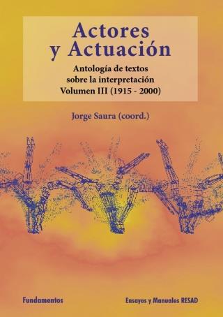 ACTORES Y ACTUACIÓN, VOL. III (1945-2000) | 9788424511135 | SAURA, JORGE (COORD.)