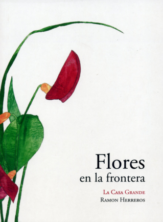 Darrers dies : Exposició de les aquarel·les originals del llibre «Flores en la frontera» d'en Ramon Herreros - 