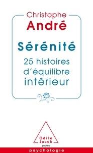 SÉRÉNITÉ - 25 HISTOIRES D'ÉQUILIBRE INTÉRIEUR | 9782738145192 | ANDRÉ, CHRISTOPHE