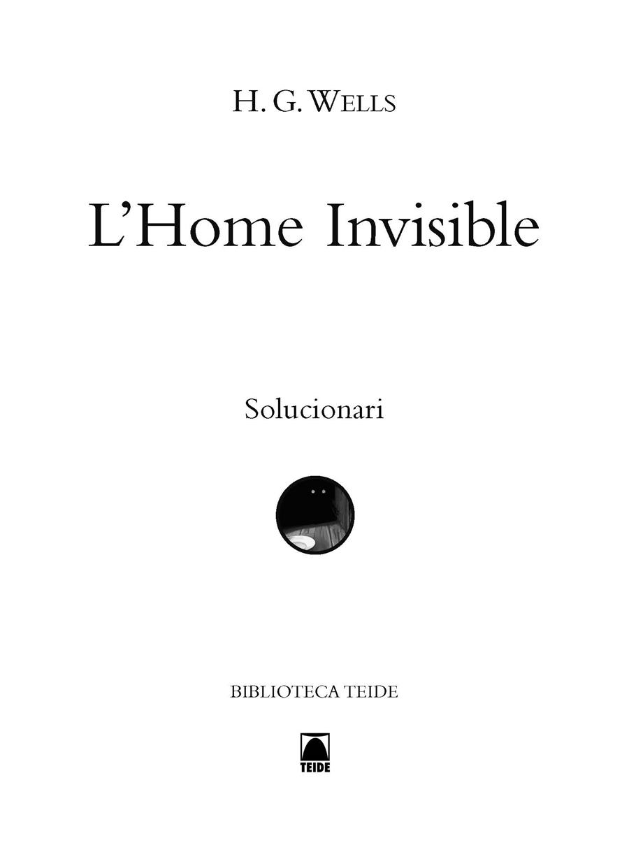 SOLUCIONARI. L'HOME INVISIBLE - BIBLIOTECA TEIDE | 9788430762538 | DESCONOCIDO