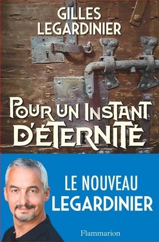 POUR UN INSTANT D'ÉTERNITÉ | 9782081420274 | LEGARDINIER, GILLES