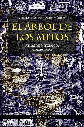 EL ÁRBOL DE LOS MITOS | 9788418715143 | ESPEJO PÉREZ, JOSÉ LUIS/MÉNDEZ DÁVILA, DIEGO
