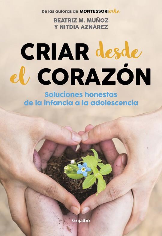 CRIAR DESDE EL CORAZÓN | 9788418007170 | M. MUÑOZ, BEATRIZ/AZNÁREZ, NITDIA