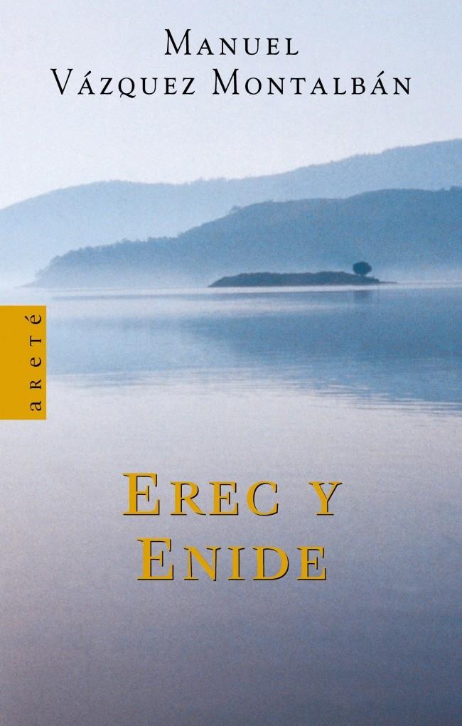 EREC Y ENIDE | 9788439708964 | VAZQUEZ MONTALBAN,MANUEL