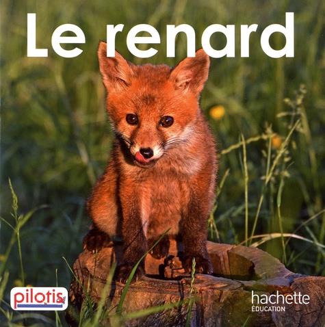 LE RENARD - PILOTIS- LECTURE ET COMPREHENSION | 9782016271834 | DELPHINE GRASSET, GERALDINE LE GAOUYAT-LE SAGE