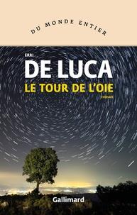 LE TOUR DE L'OIE | 9782072822544 | DE LUCA, ERRI
