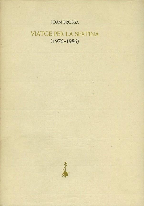 VIATGE PER LA SEXTINA (1976-1986) | 9788485704958 | BROSSA, JOAN