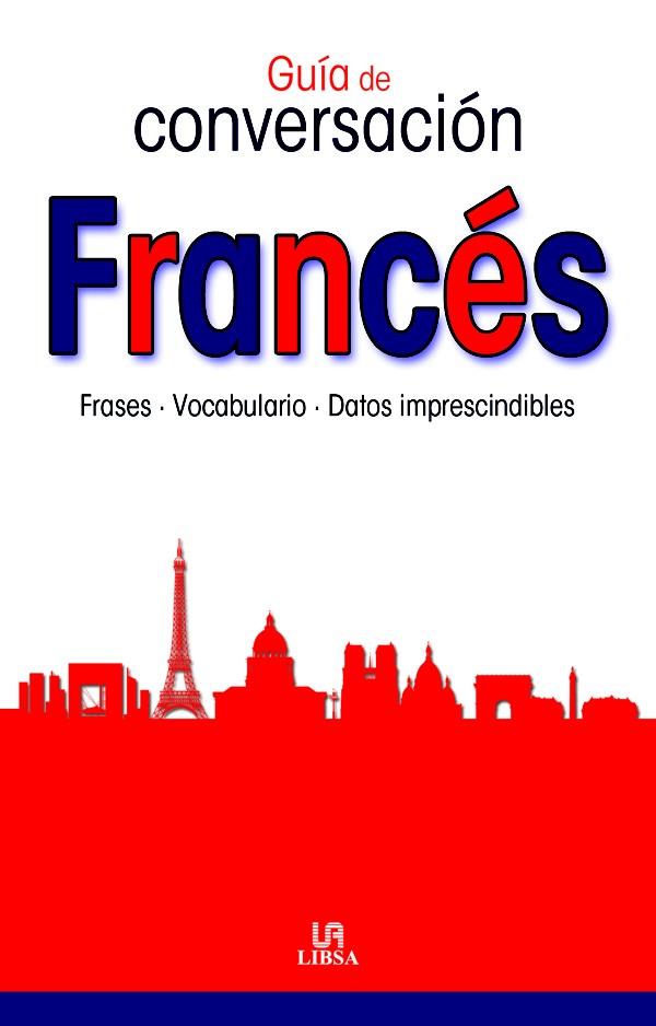 GUÍA DE CONVERSACIÓN FRANCÉS | 9788466219891 | EQUIPO EDITORIAL