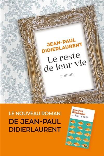LE RESTE DE LEUR VIE | 9791030700596 | DIDIERLAURENT, JEAN-PAUL