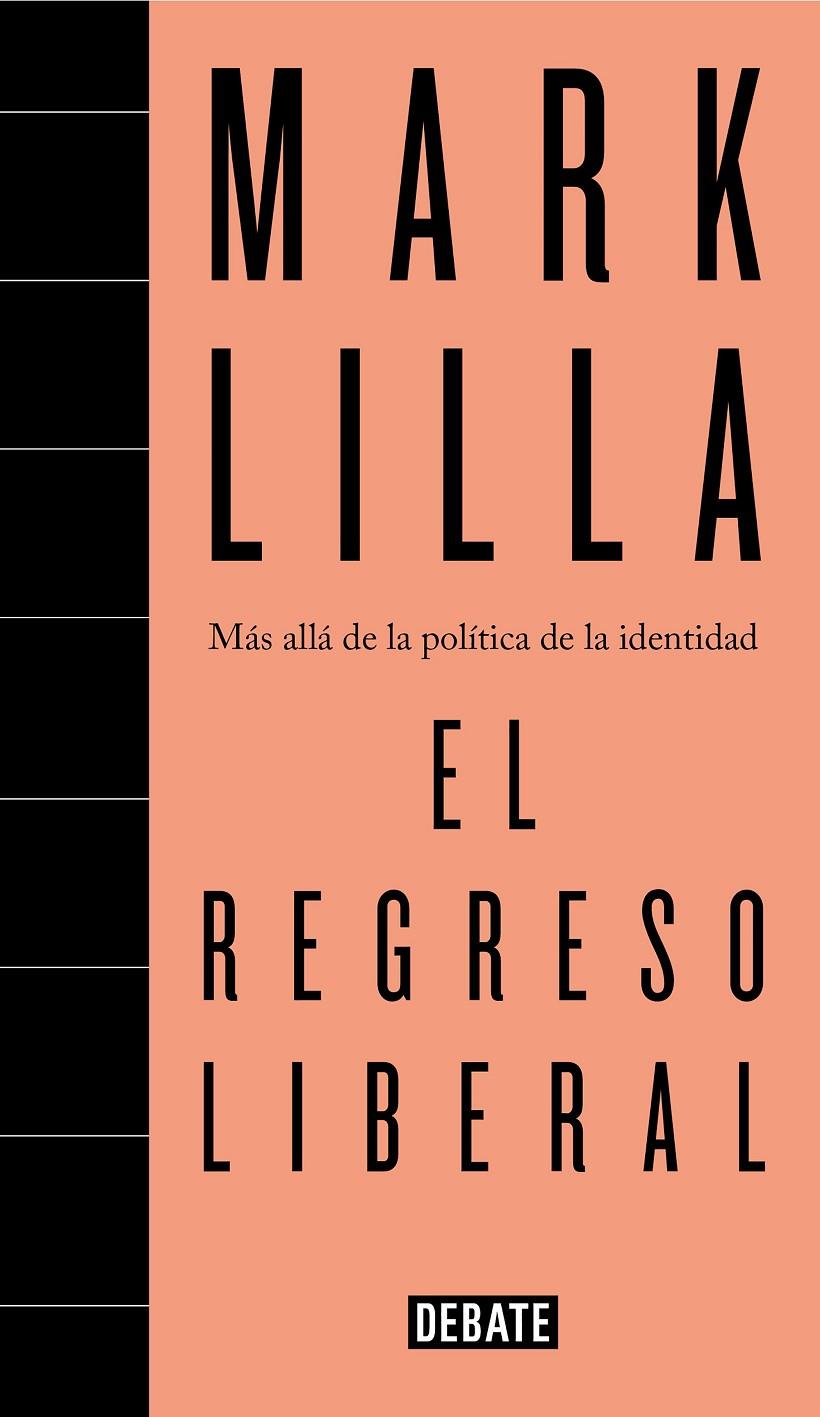 EL REGRESO LIBERAL | 9788499928692 | MARK LILLA