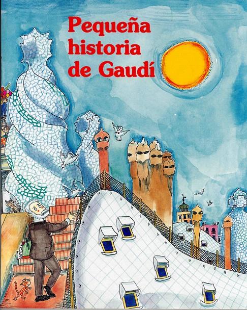 PEQUEÑA HISTORIA DE GAUDÍ | 9788483342213 | DURAN I RIU, FINA