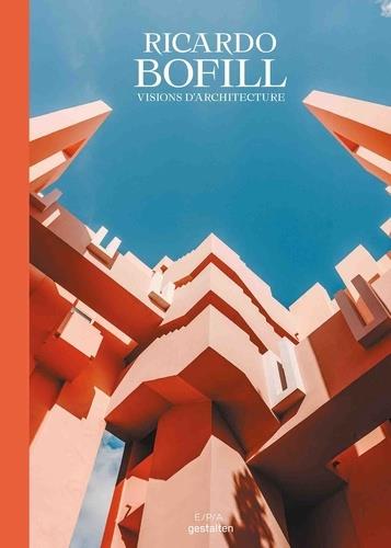 RICARDO BOFILL- VISIONS D'ARCHITECTURE | 9782376712282 | COLLECTIF