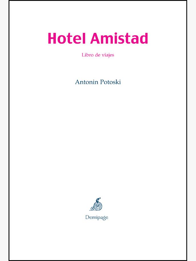 HOTEL AMISTAD | 9788493380137 | POTOSKI, ANTONIN