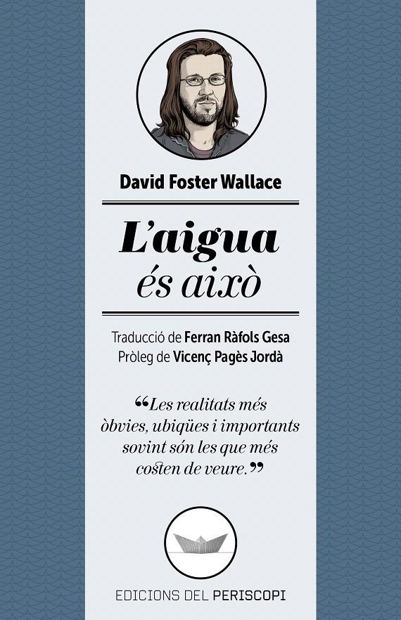 L'AIGUA ÉS AIXÒ | 9788494173745 | FOSTER WALLACE, DAVID