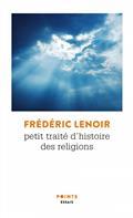 PETIT TRAITÉ D'HISTOIRE DES RELIGIONS | 9782757885680 | LENOIR, FRÉDÉRIC
