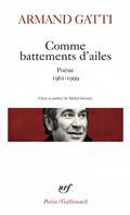 COMME BATTEMENTS D'AILES : POÉSIE 1961-1999 | 9782072845833 | GATTI, ARMAND