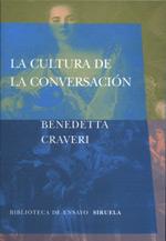 LA CULTURA DE LA CONVERSACIÓN | 9788478447145 | CRAVERI, BENEDETTA