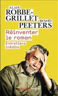 RÉINVENTER LE ROMAN : ENTRETIENS INÉDITS | 9782080289469 | ROBBE-GRILLET, ALAIN / PEETERS, BENOÎT