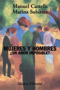 MUJERES Y HOMBRES: ¿UN AMOR IMPOSIBLE? | 9788420648774 | CASTELLS, MANUEL/SUBIRATS, MARINA