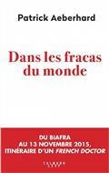 DANS LE FRACAS DU MONDE | 9782702184752 | AEBERHARD, PATRICK