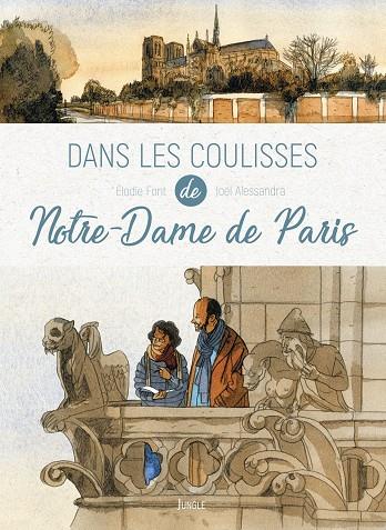 DANS LES COULISSES DE NOTRE-DAME DE PARIS | 9782822221573 | ÉLODIE FONT, JOEL ALESSANDRA