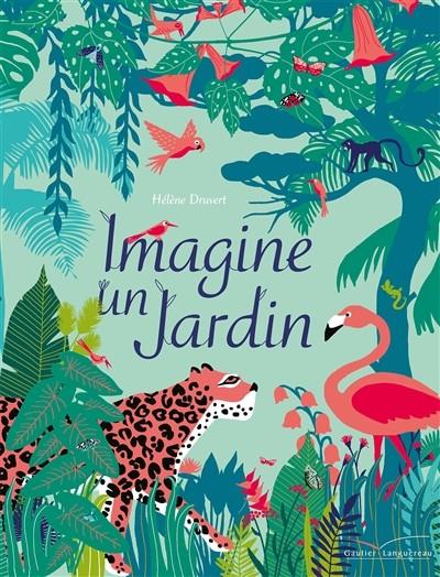 IMAGINE UN JARDIN | 9782017087014 | HÉLÈNE DRUVERT