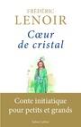 COEUR DE CRISTAL | 9782221145845 | LENOIR FREDERIC, CHABERT ALEXIS